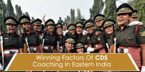 Winning Factors Of CDS Coaching In Eastern India