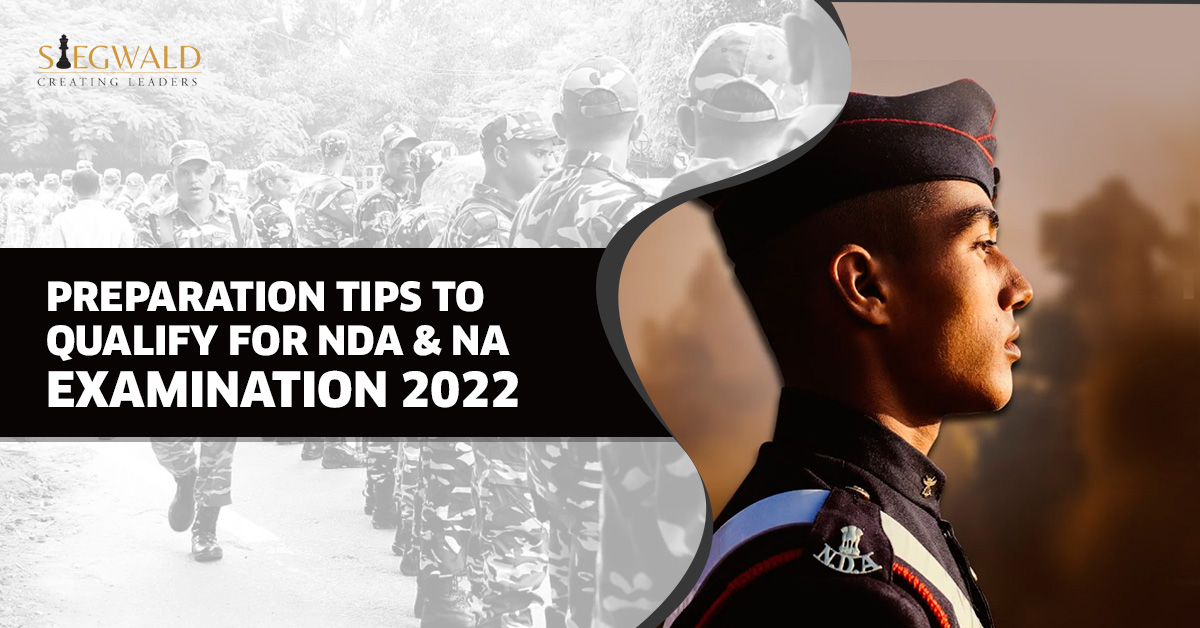 You are currently viewing Preparation Tips to Qualify for NDA & NA Examination 2022