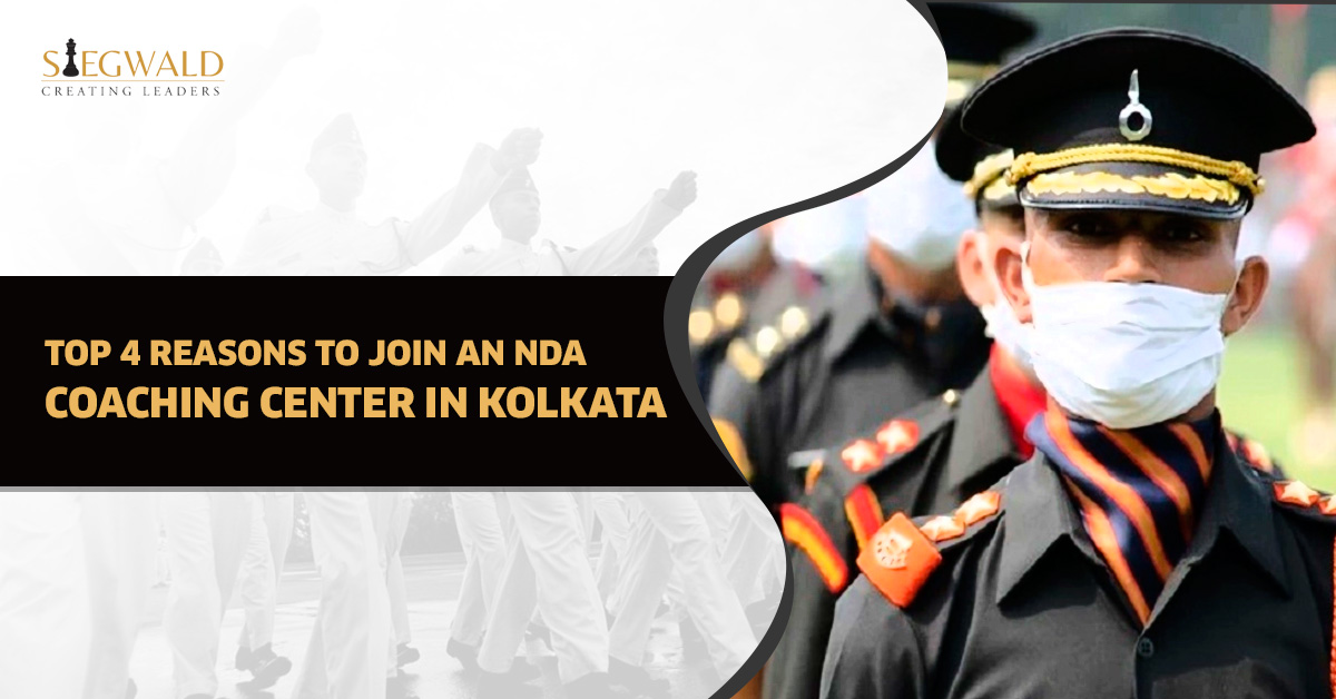 You are currently viewing Top 4 Reasons to Join an NDA Coaching Center in Kolkata